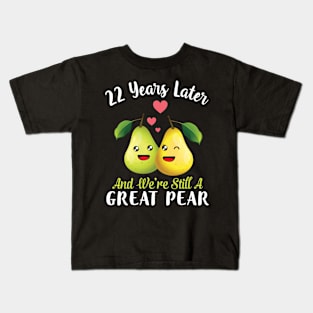 Husband And Wife 22 Years Later And We're Still A Great Pear Kids T-Shirt